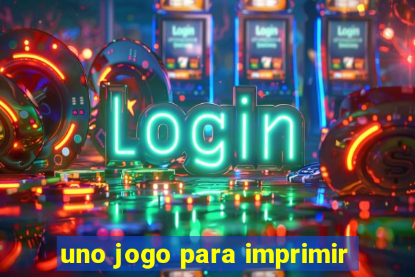 uno jogo para imprimir